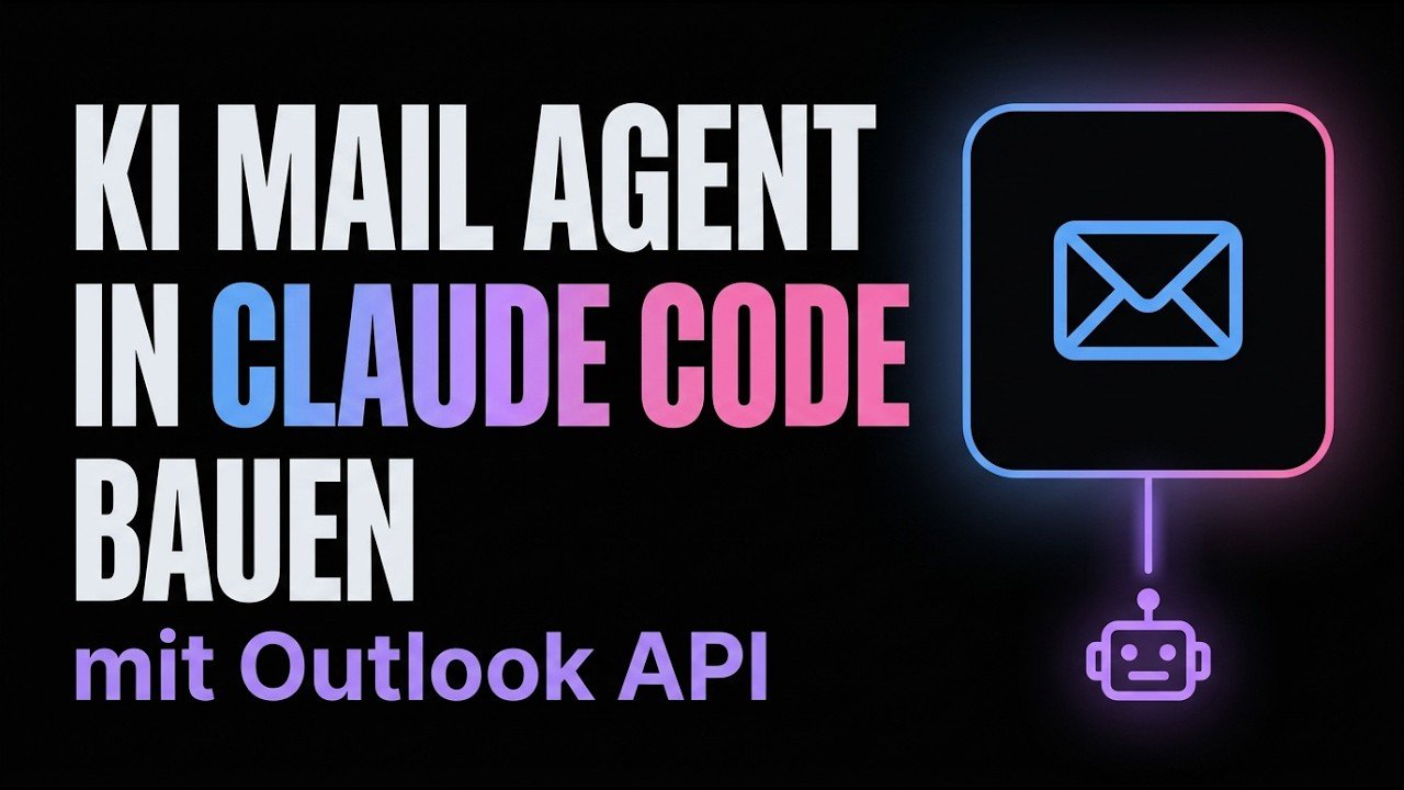 KI Mail Agent in Claude Code bauen: Tutorial für Outlook
